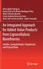 An Integrated Approach for Added-Value Products from Lignocellulosic Biorefineries