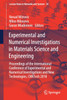 Experimental and Numerical Investigations in Materials Science and Engineering