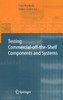 Testing Commercial-off-the-Shelf Components and Systems