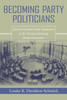 Becoming Party Politicians