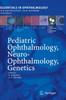 Pediatric Ophthalmology, Neuro-Ophthalmology, Genetics