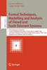 Formal Techniques, Modelling and Analysis of Timed and Fault-Tolerant Systems