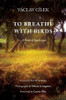 To Breathe with Birds