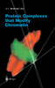 Protein Complexes That Modify Chromatin