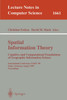 Spatial Information Theory. Cognitive and Computational Foundations of Geographic Information Science
