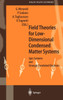 Field Theories for Low-Dimensional Condensed Matter Systems