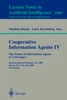 Cooperative Information Agents IV - The Future of Information Agents in Cyberspace