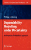 Dependability Modelling under Uncertainty