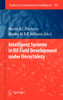 Intelligent Systems in Oil Field Development under Uncertainty