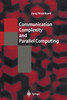 Communication Complexity and Parallel Computing