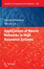 Applications of Neural Networks in High Assurance Systems