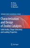 Characterization and Design of Zeolite Catalysts
