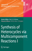 Synthesis of Heterocycles Via Multicomponent Reactions I