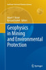 Geophysics in Mining and Environmental Protection