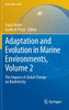 Adaptation and Evolution in Marine Environments, Volume 2