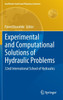Experimental and Computational Solutions of Hydraulic Problems
