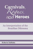 Carnivals, Rogues, and Heroes