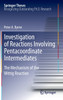 Investigation of Reactions Involving Pentacoordinate Intermediates