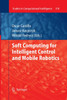 Soft Computing for Intelligent Control and Mobile Robotics