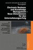Electronic Business und Knowledge Management - Neue Dimensionen für den Unternehmungserfolg