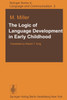 The Logic of Language Development in Early Childhood