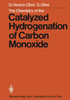 The Chemistry of the Catalyzed Hydrogenation of Carbon Monoxide