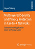 Multilayered Security and Privacy Protection in Car-to-X Networks