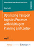 Optimizing Transport Logistics Processes with Multiagent Planning and Control