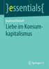 Liebe im Konsumkapitalismus