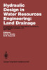 Hydraulic Design in Water Resources Engineering