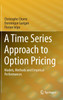 A Time Series Approach to Option Pricing
