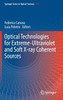 Optical Technologies for Extreme-Ultraviolet and Soft X-ray Coherent Sources