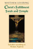 Christ's Fulfillment of Torah and Temple