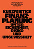Kurzfristige Finanzplanung Unter Sicherheit, Risiko Und Ungewissheit