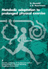 Metabolic Adaptation to Prolonged Physical Exercise