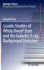 Suzaku Studies of White Dwarf Stars and the Galactic X-ray Background Emission