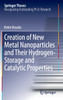 Creation of New Metal Nanoparticles and Their Hydrogen-Storage and Catalytic Properties