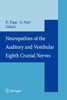 Neuropathies of the Auditory and Vestibular Eighth Cranial Nerves
