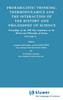 Probabilistic Thinking, Thermodynamics and the Interaction of the History and Philosophy of Science