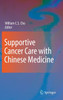 Supportive Cancer Care with Chinese Medicine