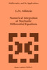 Numerical Integration of Stochastic Differential Equations