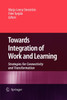 Towards Integration of Work and Learning