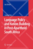 Language Policy and Nation-Building in Post-Apartheid South Africa