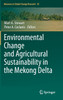 Environmental Change and Agricultural Sustainability in the Mekong Delta