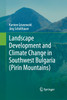 Landscape Development and Climate Change in Southwest Bulgaria (Pirin Mountains)