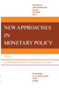 New Approaches in Monetary Policy