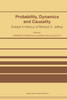 Probability, Dynamics and Causality