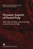 Dynamic Aspects of Dental Pulp