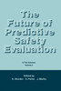 The Future of Predictive Safety Evaluation