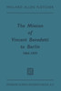 The Mission of Vincent Benedetti to Berlin 1864 1870